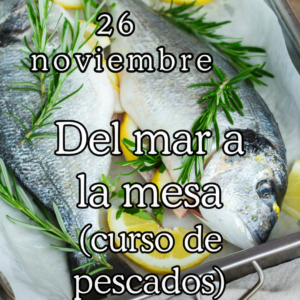Pescados del mar a la mesa 26/11/26